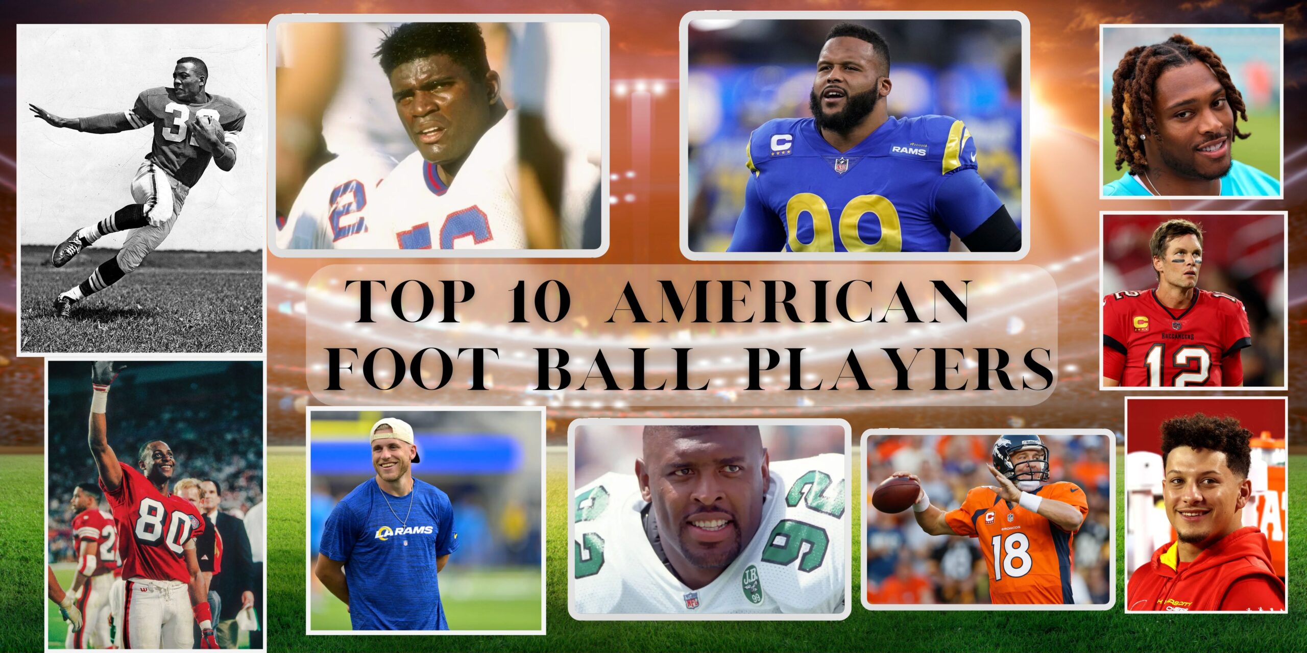 Top 10 American Football Players In NFL History